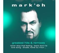 Mark 'Oh - Greatest Hits & Remixes