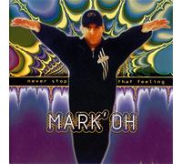 Mark'Oh - Never Stop That Feeling