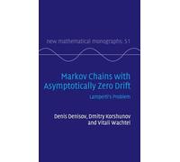 Markov Chains with Asymptotically Zero Drift: Lamperti's Problem: 51 (New Mathematical Monographs, Series Number 51)
