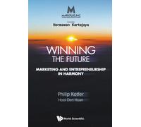Markplus Inc: Winning The Future - Marketing And Entrepreneurship In Harmony