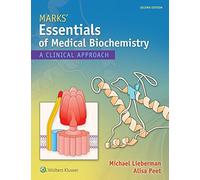 Marks' Essentials of Medical Biochemistry: A Clinical Approach