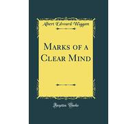 Marks of a Clear Mind (Classic Reprint)