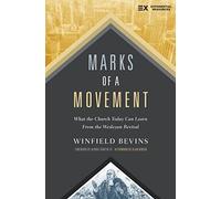 MARKS OF A MOVEMENT SC: What the Church Today Can Learn From the Wesleyan Revival