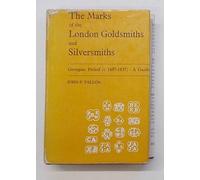 Marks of London Goldsmiths and Silversmiths: Georgian Period, c.1697-1837