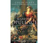 MARKS OF OPULENCE: The Why, When and Where of Western Art 1000-1914