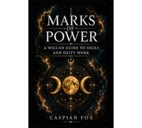 Marks of Power: A Wiccan Guide to Sigils and Deity Work (THE WICCAN GREAT WORK SERIES)