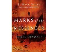 Marks of the Messenger - Knowing, Living and Speaking the Gospel