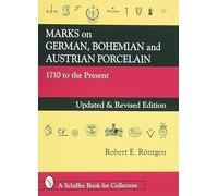 Marks on German, Bohemian, and Austrian Porcelain 1710 to the Present