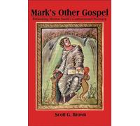 Mark's Other Gospel: Rethinking Morton Smith's Controversial Discovery: 15 (Studies in Christianity and Judaism)