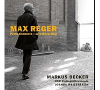 Markus Becker, NDR Radiophilharmonie, Joshua Weilerstein - Max Reger: Piano Concerto