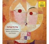 Markus Bronnimann - Gyorgy Kurtag: Complete Flute Music