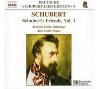 Eiche, Markus - Schubert: Lied Edition 9 - Friends, Vol. 1