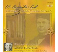 Markus Eichenlaub - Cavaille-Coll Anthology Vol. 5 (Eichenlaub)