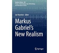 Markus Gabriel’s New Realism (Synthese Library, 492)