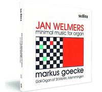 Markus Goecke - Jan Welmers: Minimal Music for Organ (Markus Goecke)
