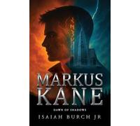 Markus Kane: Dawn of Shadows
