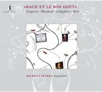 Markus Märkl - Bach et le bon goût