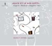Markus Märkl - Bach et le bon goût