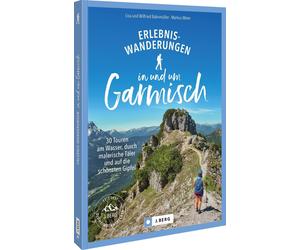 Markus Meier Wi Erlebnis-Wanderungen in und um Garmisch: 30 Touren a (Paperback)