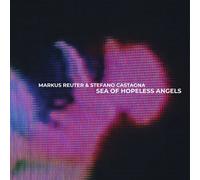 Markus Reuter & Stefano Castagna : Sea of Hopeless Angels CD (2024) NEW