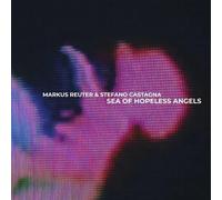 Markus Reuter & Stefano Castagna - Sea Of Hopeless Angels [VINYL]