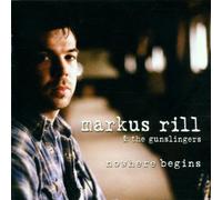 Markus Rill & The Gunsli - Nowhere Begins