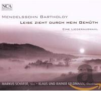 Markus Schafer K & R Feldmann - Mendelssohn: Leise Zieht Durch