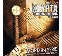 Markus Topf - Mord in Serie 18: Krypta - Tödliches Geheimnis