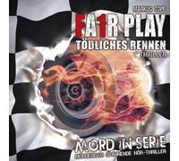 Markus Topf - Mord in Serie 9: Fair Play - Tödliches Rennen (inkl. Bonusfolge)