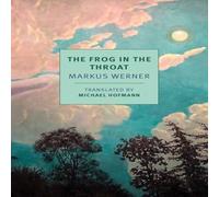Markus Werner The Frog in the Throat Paperback Book Markus Werner Multicolor