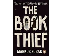 The Book Thief: The unforgettable and heart-rending modern classic beloved by over 17 million readers