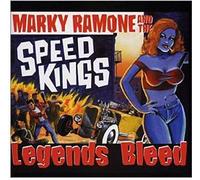 MARKY RAMONE & SPEEDKINGS - Legends Bleed