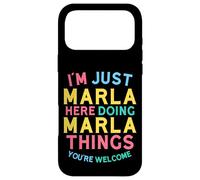 Marla Here Doing Marla Things Funny Marla Name Case for iPhone 17 Pro Max