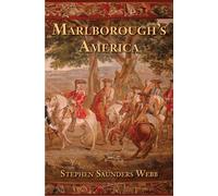 Marlborough's America (Lewis Walpole Series in Eighteenth-C) (The Lewis Walpole Series in Eighteenth-Century Culture and History)
