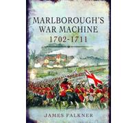 Marlborough's War Machine, 1702-1711