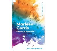 Marleen Gorris : Practices of Resistance