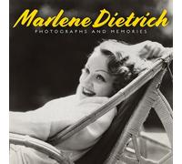 Marlene Dietrich: Photographs and Memories