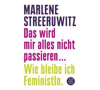 Marlene Streeru Das wird mir alles nicht passieren ...: Wie bleibe i (Paperback)