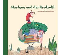Marlene und das Krokodil, Gibiec, Bradenbrink 9783939843238 Free Shipping.