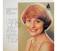 Marlene VerPlanck - I Think Of You With Every Breathe I Take