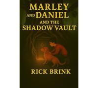 Marley and Daniel and The Shadow Vault