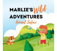 Marlie's Wild Adventures: Animal Safari