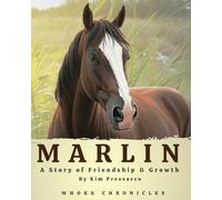 Marlin: A heartwarming farm adventure about friendship and growth (WHOKA Chronicles)