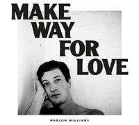 Marlon Williams - Make Way For Love