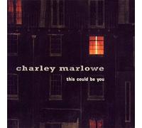 Marlowe, Charley - This Could Be You