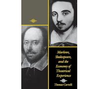 Marlowe, Shakespeare, and the Economy of Theatrical Experience (Publications of the American Folklore)