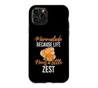 Marmalade Because Life Needs a Little Zest Marmalade Case for iPhone 11 Pro