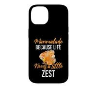 Marmalade Because Life Needs a Little Zest Marmalade Case for iPhone 14