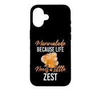 Marmalade Because Life Needs a Little Zest Marmalade Case for iPhone 16