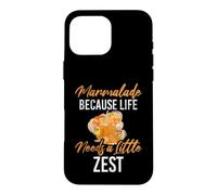 Marmalade Because Life Needs a Little Zest Marmalade Case for iPhone 16 Pro Max